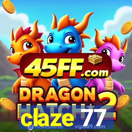 claze 77